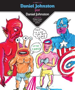 «Daniel Johnston por Daniel Johnston», de Daniel Johnston y otros (por&nbsp;María)